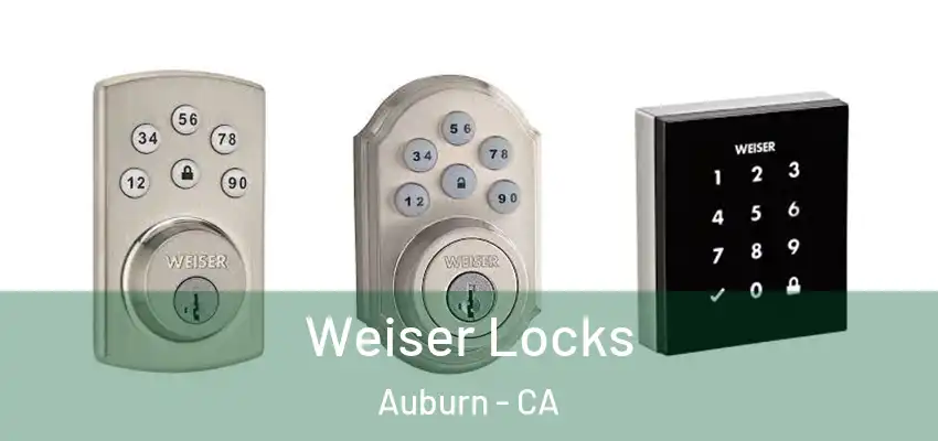  Weiser Locks Auburn - CA